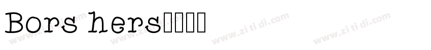 Bors hers字体转换
